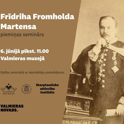 Seminārs starptautisko tiesību profesora Frīdriha Fromholda Martensa piemiņai