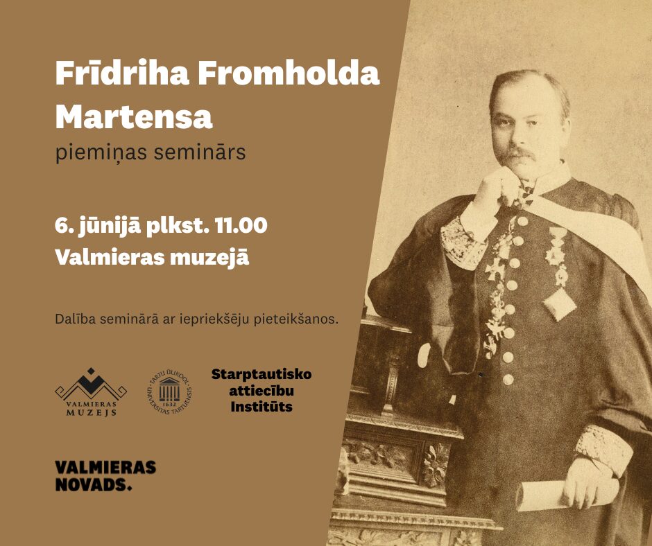 Seminārs starptautisko tiesību profesora Frīdriha Fromholda Martensa piemiņai