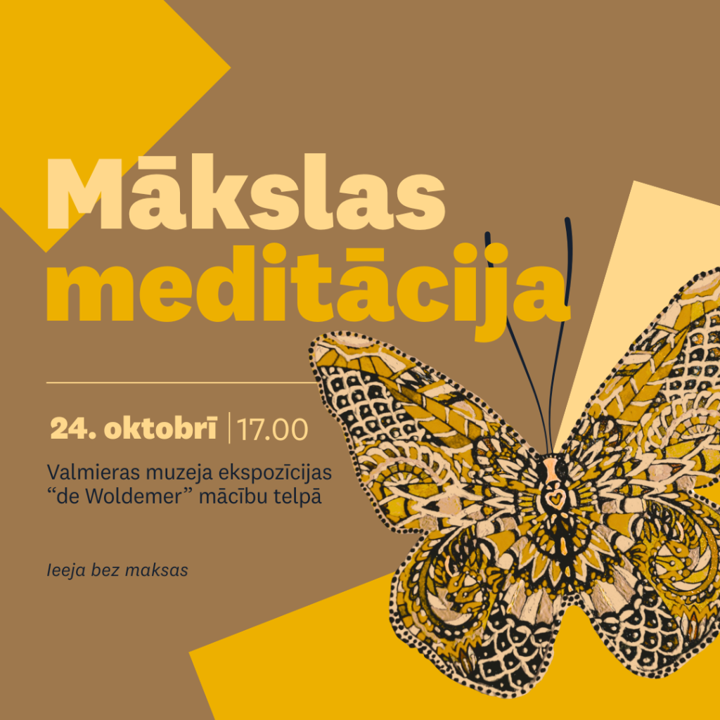 Valmieras muzeja ekspozīcijas “de Woldemer” mācību telpā radošs notikums “Mākslas meditācija”