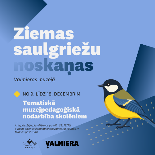No 9. līdz 18. decembrim Valmieras muzejs aicina skolēnus uz tematisku muzejpedagoģisko maksas nodarbību  "Ziemas saulgriežu noskaņas".
