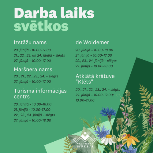 Valmieras muzeja darba laiks Jāņos, 2026. gads.